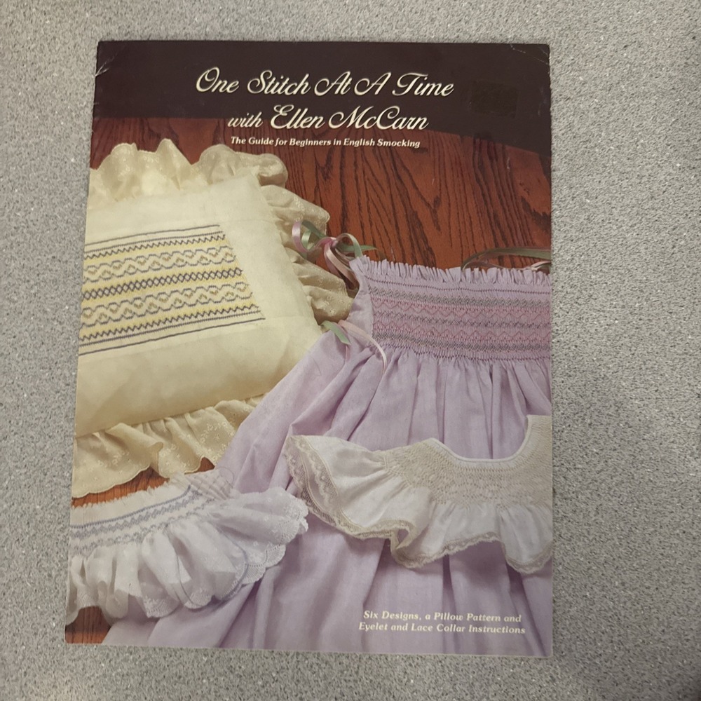 One Stitch At A Time with Ellen McCarn: The Guide For Beginners In English Smock